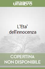 L'Eta' dell'innocenza libro