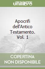 Apocrifi dell'Antico Testamento. Vol. 1 libro