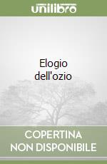 Elogio dell'ozio libro