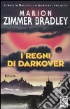 I regni di Darkover. La saga di Darkover. L'era dei Comyn libro