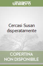 Cercasi Susan disperatamente libro