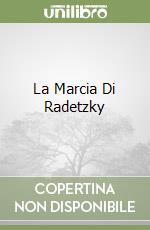 La Marcia Di Radetzky libro