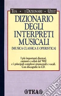 Dizionario degli interpreti musicali libro