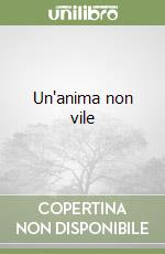 Un'anima non vile libro