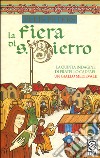 La fiera di san Pietro libro