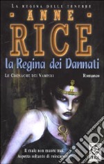 La regina dei dannati. Le cronache dei vampiri