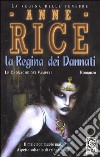 La regina dei dannati. Le cronache dei vampiri libro