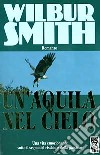 Un'aquila nel cielo libro di Smith Wilbur