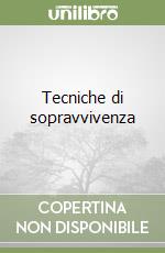 Tecniche di sopravvivenza