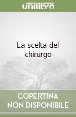 La scelta del chirurgo libro