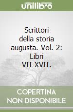 Scrittori della storia augusta. Vol. 2: Libri VII-XVII. libro