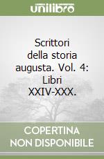 Scrittori della storia augusta. Vol. 4: Libri XXIV-XXX. libro