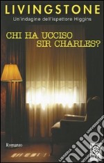 Chi ha ucciso sir Charles? libro