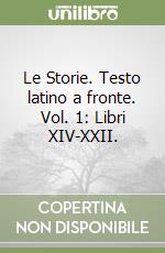 Le Storie. Testo latino a fronte. Vol. 1: Libri XIV-XXII. libro