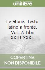 Le Storie. Testo latino a fronte. Vol. 2: Libri XXIII-XXXI. libro