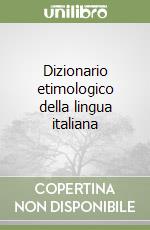 Dizionario etimologico della lingua italiana