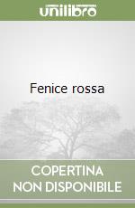 Fenice rossa libro