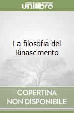 La filosofia del Rinascimento libro