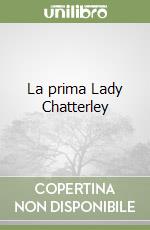 La prima Lady Chatterley libro