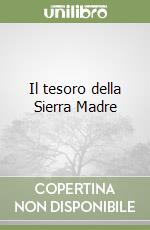 Il tesoro della Sierra Madre libro