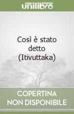 Così è stato detto (Itivuttaka) libro