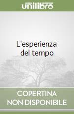 L'esperienza del tempo libro