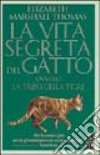 La vita segreta del gatto ovvero la tribù della tigre libro