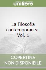 La Filosofia contemporanea. Vol. 1 libro