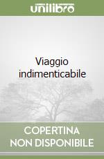 Viaggio indimenticabile libro