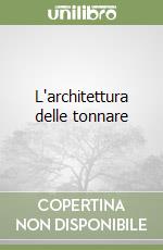 L'architettura delle tonnare libro