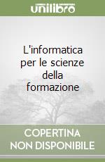 L'informatica per le scienze della formazione