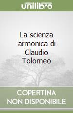 La scienza armonica di Claudio Tolomeo