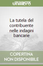 La tutela del contribuente nelle indagini bancarie