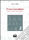 Il nuovo paradigma. Categorie, prototipi e semantica cognitiva libro di Velardi Andrea