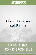 Gialò. I misteri del Peloro libro