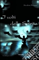 I volti dello spirito libro