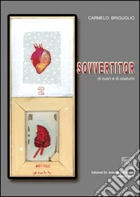 Sovvertitor di cuore e di costumi