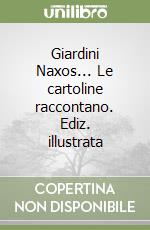 Giardini Naxos... Le cartoline raccontano. Ediz. illustrata libro