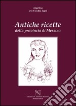 Antiche ricette della provincia di Messina libro