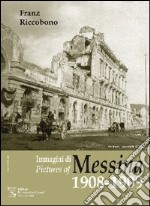 Immagini di Messina 1908-1909 libro