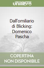 Dall'omiliario di Blicking: Domenico Pascha