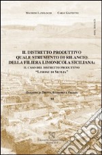 Il distretto produttivo quale strumento di rilancio della filiera limonicola siciliana. Il caso del distretto produttivo «limone di Sicilia» libro