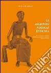 La aegrituto perdicae rivisitata. Testo criticamente riveduto, traduzione, commento e appendice esegetico-testuale. Testo latino a fronte libro di Grillo Antonino