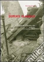 Un duplice flagello. Il terremoto del 28 dicembre 1908 a Messina e il governo italiano libro