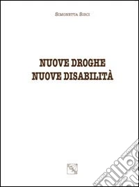 Nuove droghe nuove disabilità libro