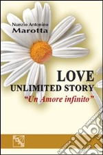 Love unlimited story. «Un amore infinito» libro