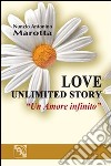 Love unlimited story. «Un amore infinito» libro