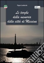 Le targhe delle memoria della città di Messina libro