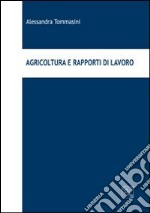 Agricoltura e rapporti di lavoro libro