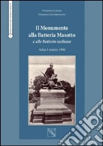 Il monumento alla batteria Masotto e alle batterie siciliane Adua 1 marzo 1896 libro